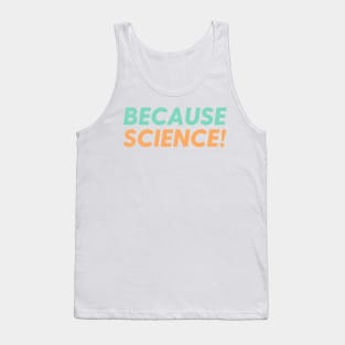 Because Science! Tank Top